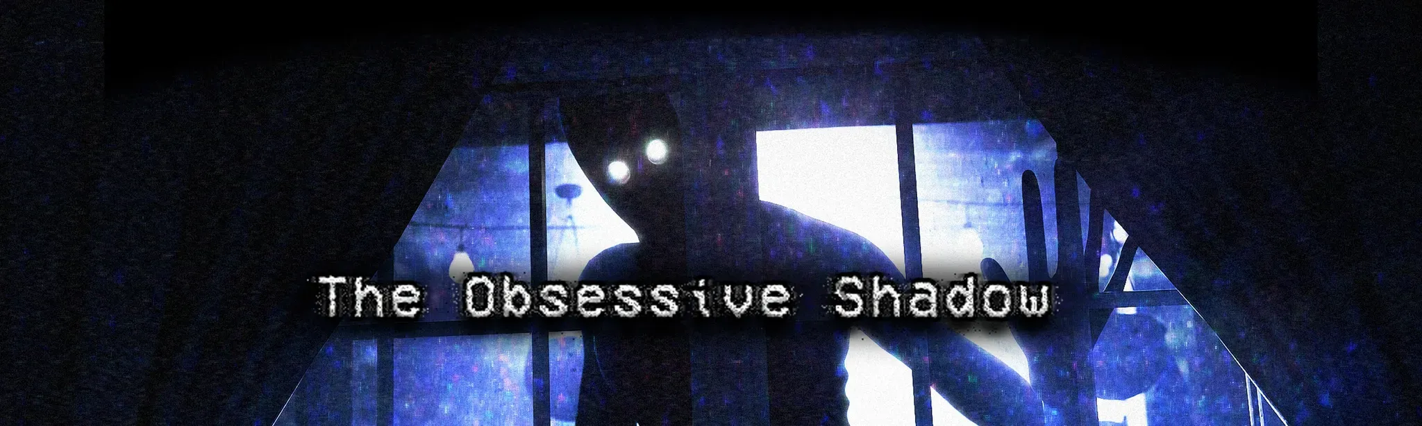 The Obsessive Shadow