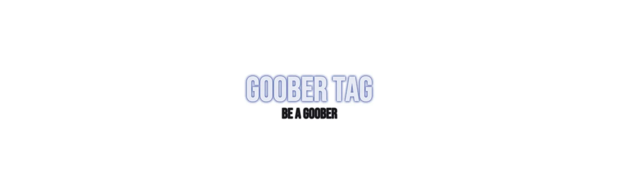 Goober Tag