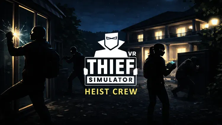 Developer update image for 🎉Let us present: "Thief Simulator: Heist Crew" - multiplayer chaos built on the best mechanics of "Thief Simulator VR: Greenview Street"!