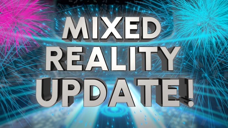 Developer update image for Mixed Reality Update! 😱🎉🤩