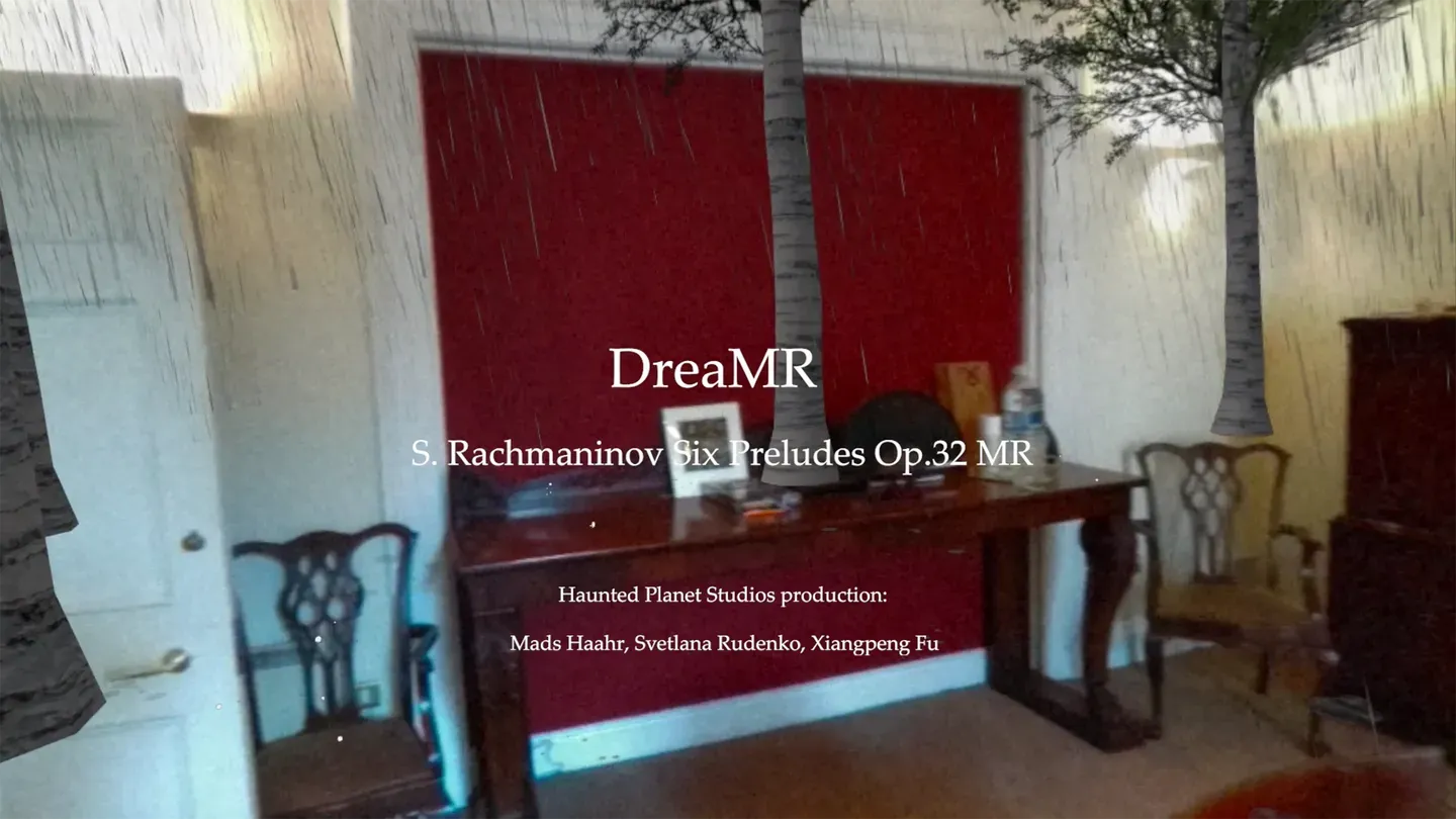 DreaMR: S. Rachmaninoff Preludes Op. 32 N1- 5 and N10 Mixed Reality (MR) scenes trailer 0