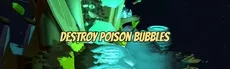 Destroy poison bubble hero image
