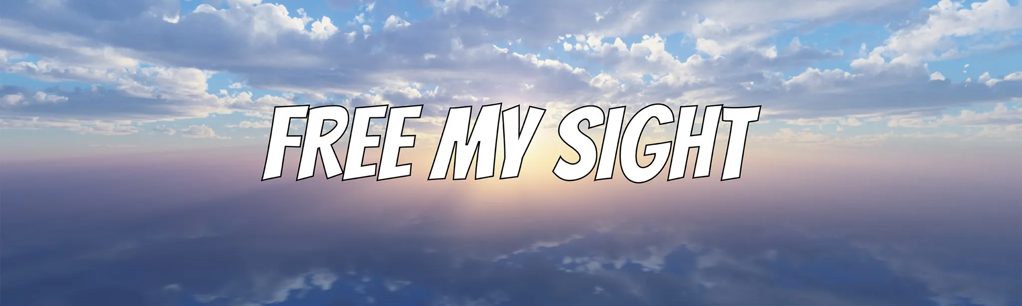 FREE MY SIGHT - Quest Edition