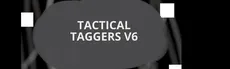 TACTICAL TAGGERS V6 hero image