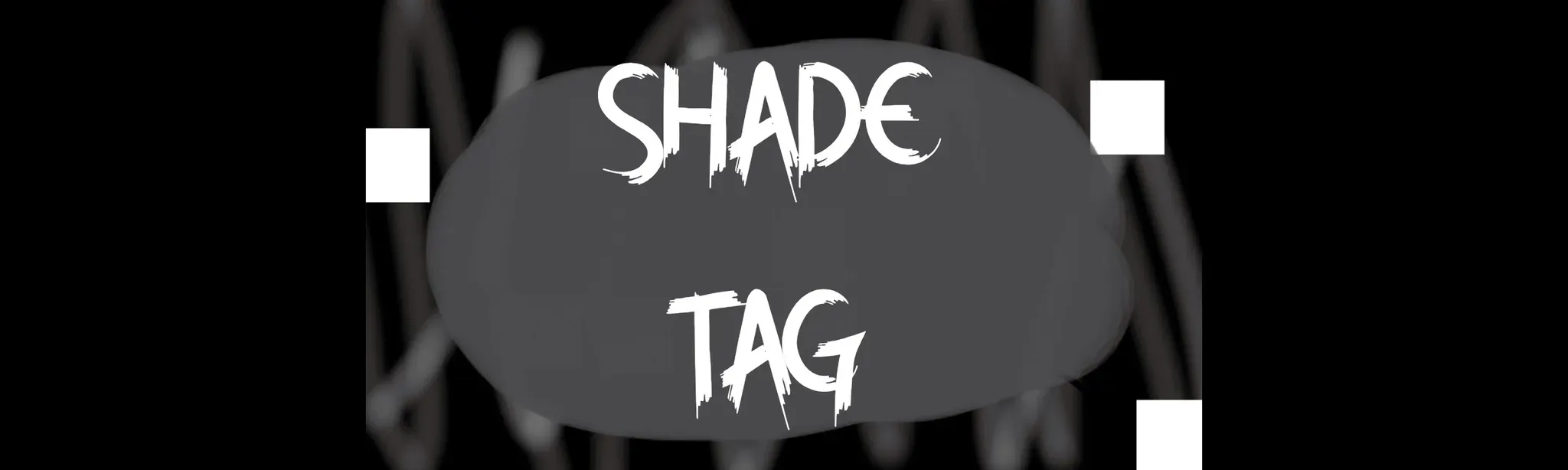 Shade Tag
