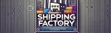 Shipping Factory hero image