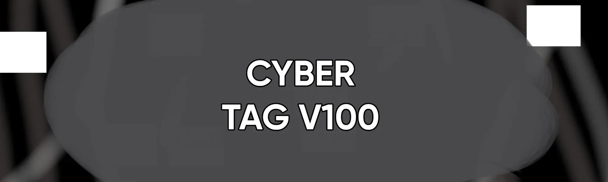 Cyber Tag V100
