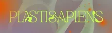 Plastisapiens hero image
