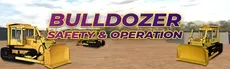 Bull Dozer Safety and Operation hero image