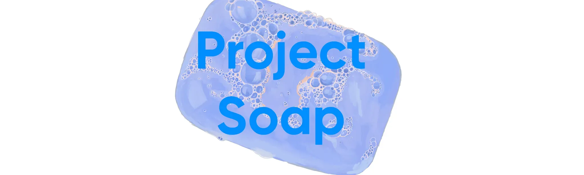 Project Soap
