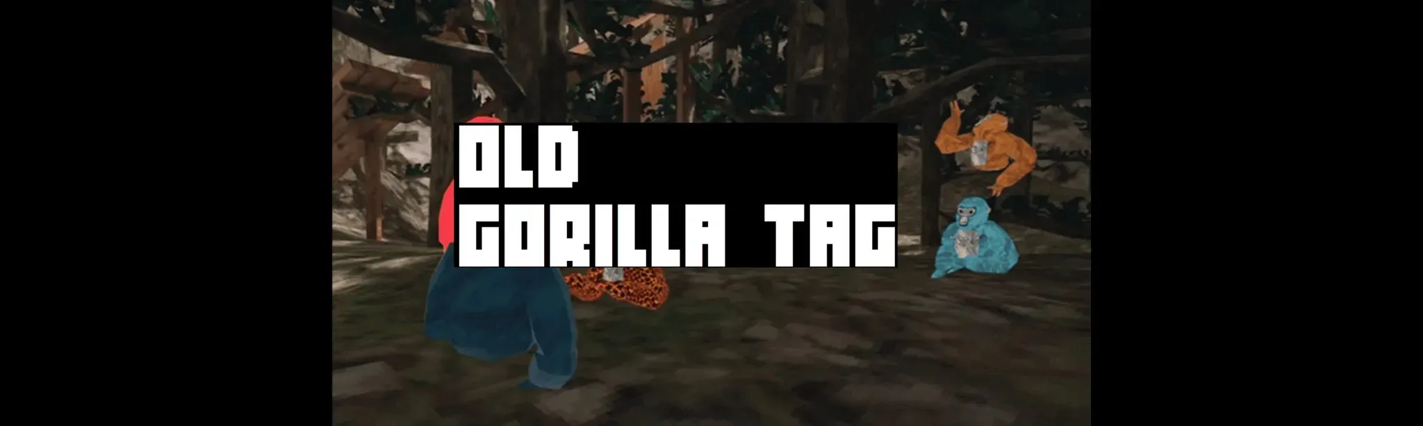 Old Gorilla Tag