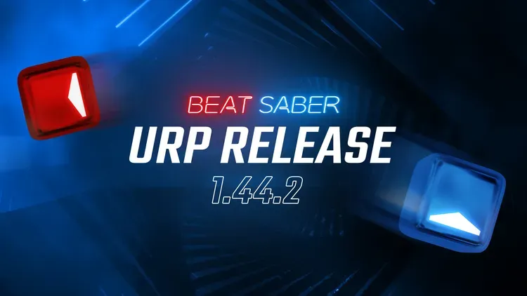 Developer update image for Beat Saber Update v1.44.2 — Universal Render Pipeline