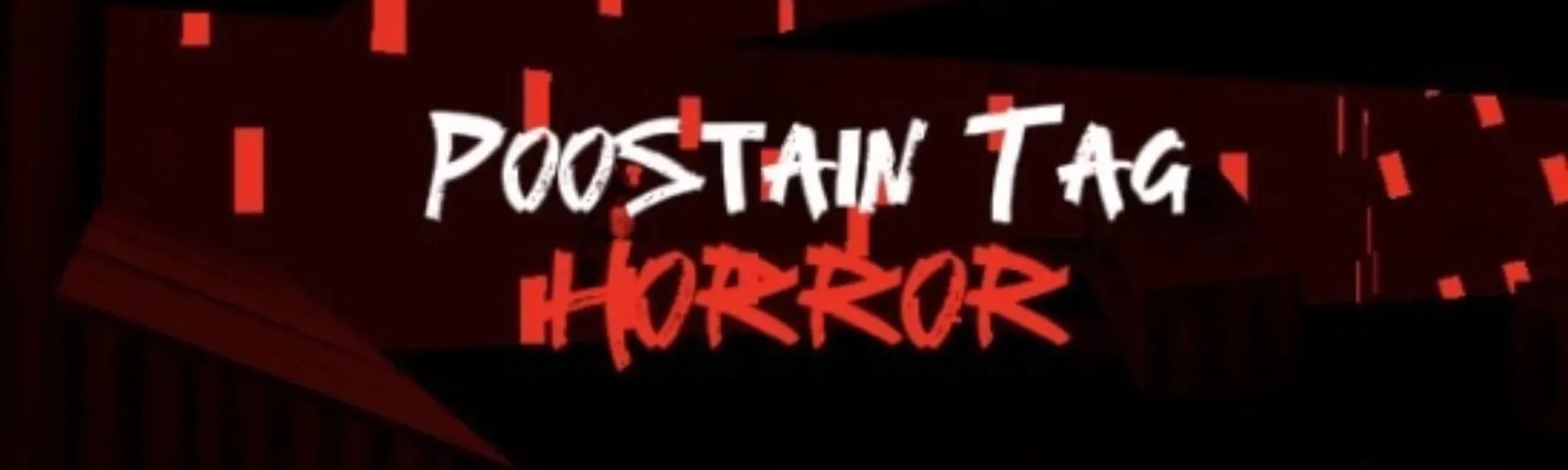 Poostain Tag Horror