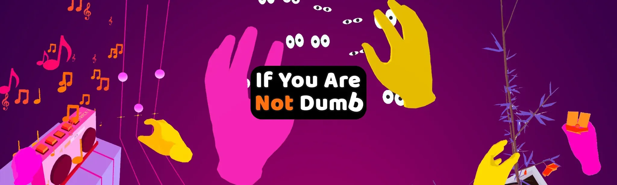 If You Are Not Dumb
