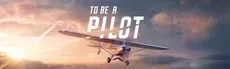 To Be a Pilot hero image