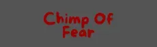 Chimp Of Fear hero image