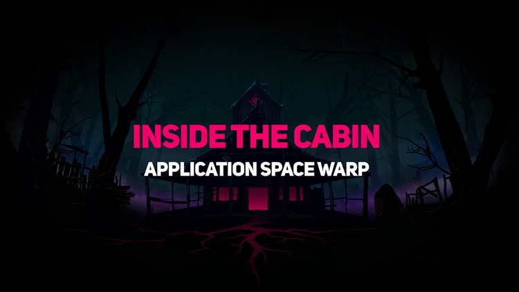 Developer update image for Into The Cabin: Application SpaceWarp