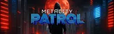 Metacity Patrol hero image