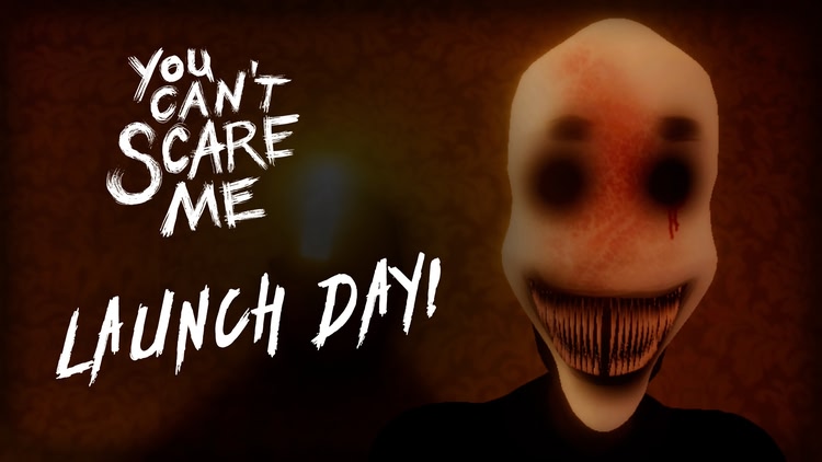 Developer update image for You Can't Scare Me launches today! 👻