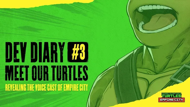 Developer update image for Dev Diary #3 - Meet our Turtles, revealing the voice cast of Empire City