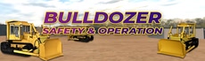 Bull Dozer Safety and Operation