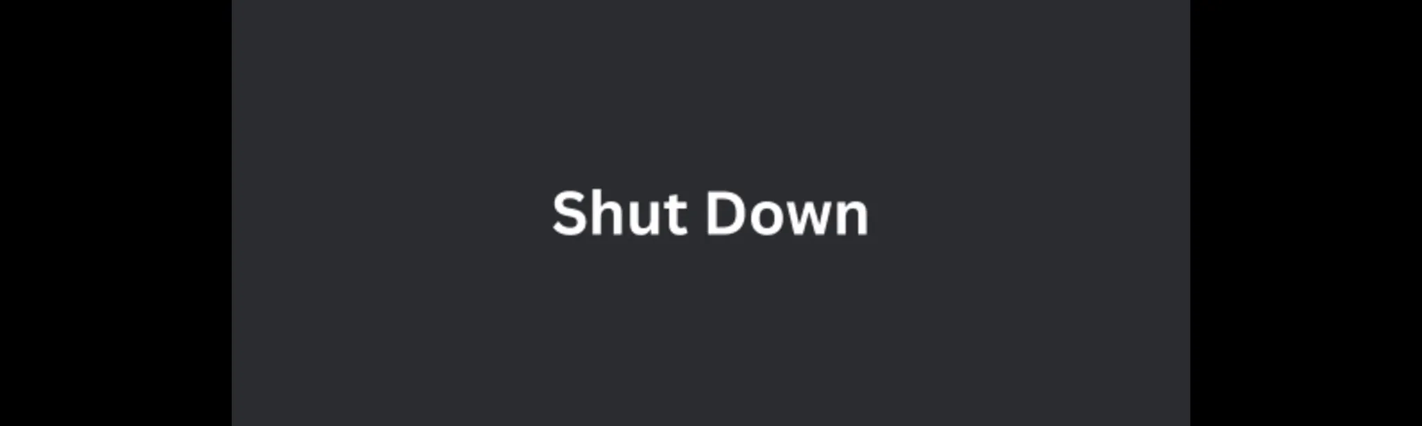 Shut Down