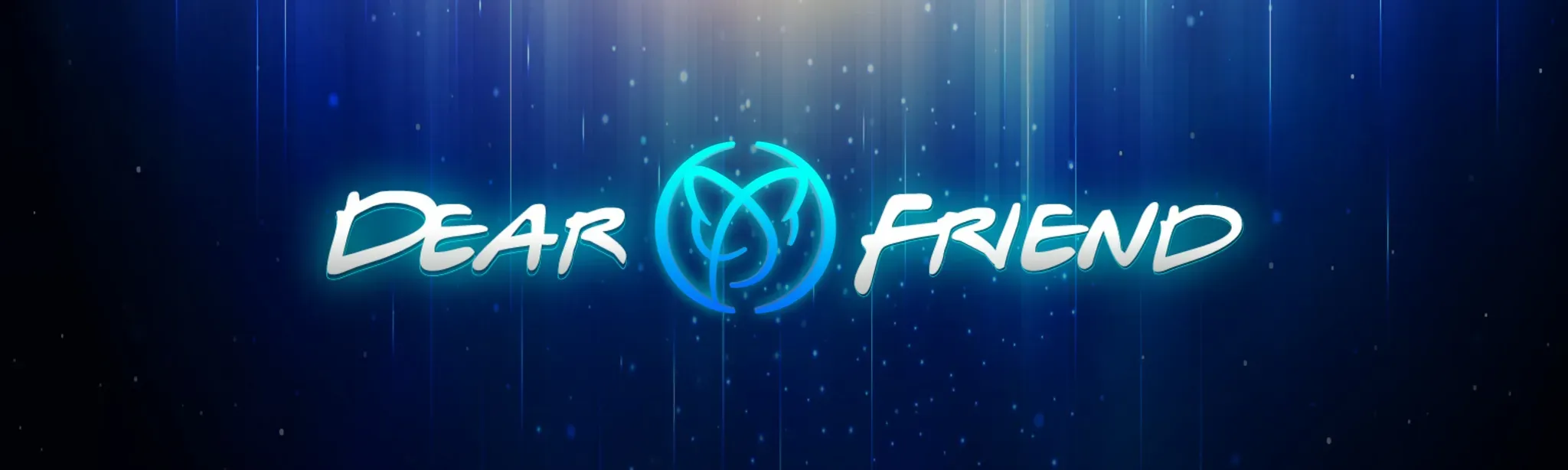 Dear Friend