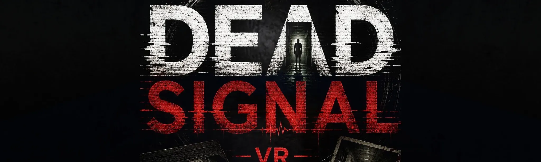 Dead Signal VR