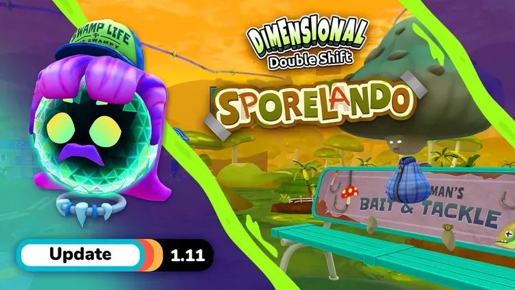 Developer update image for Dimensional Double Shift: Update 1.11, The One Ringing In Sporelando