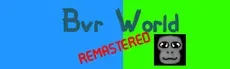 Bvr World REMASTERED hero image