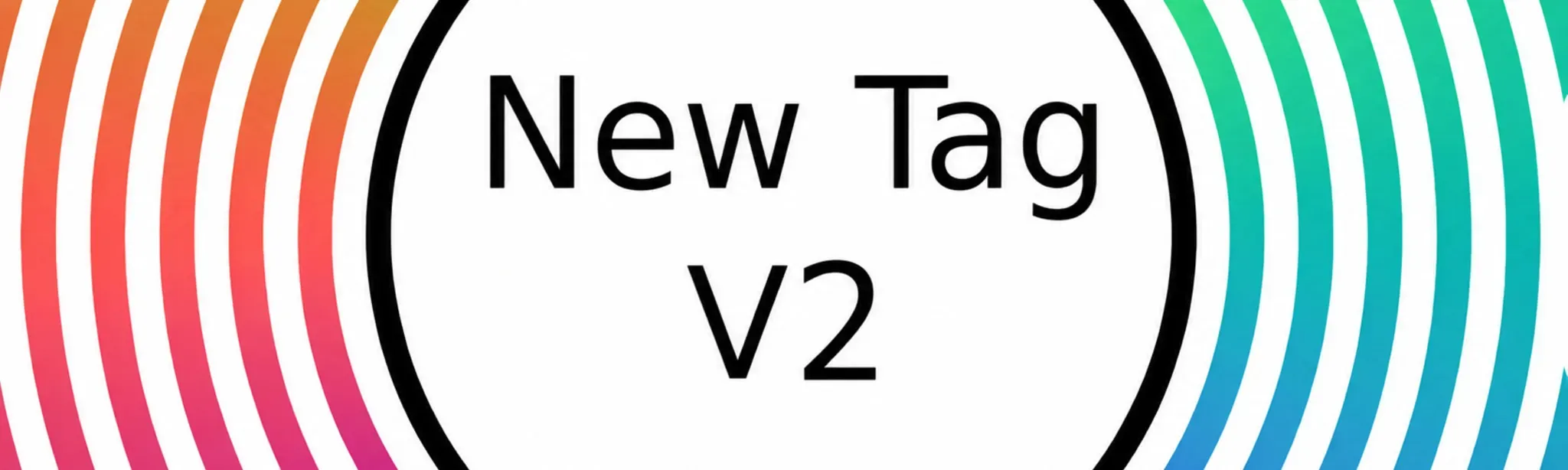 New Tag V2