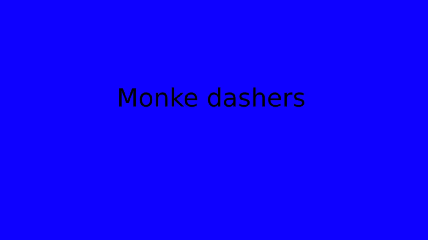 Monke dashers  trailer 0