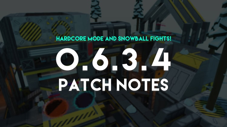 Developer update image for Patch Notes 0.6.3.4 - Hardcore Mode and Snowball Fights!