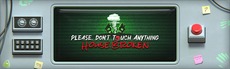 Please, Don't Touch Anything: House Broken