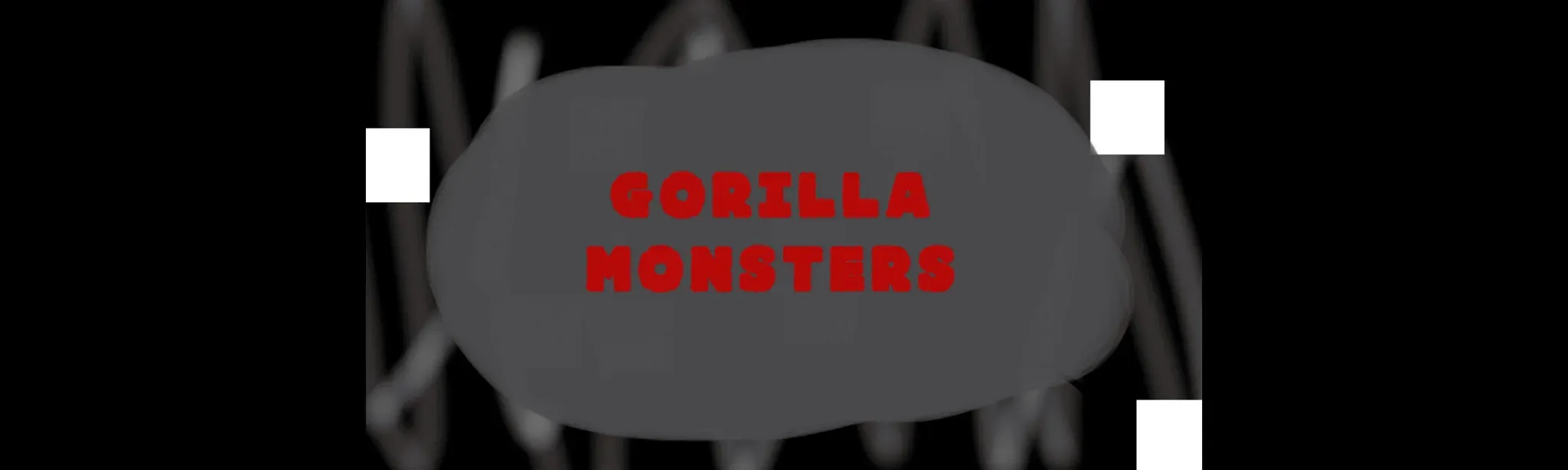 Gorilla Monsters