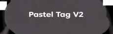 Pastel Tag V2 hero image