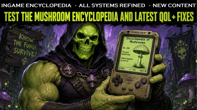 Developer update image for COMPLETE MUSHROOM ENCYCLOPEDIA LIVE! NEW CONTENT! QOL IMPROVEMENTS!