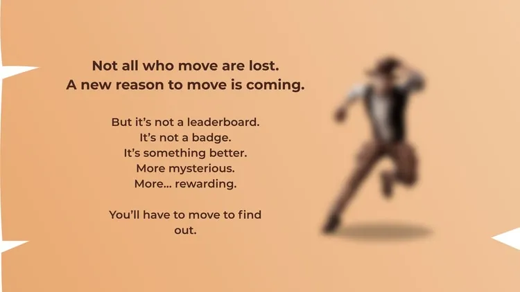 Developer update image for A New Reason to Move is Coming 👀