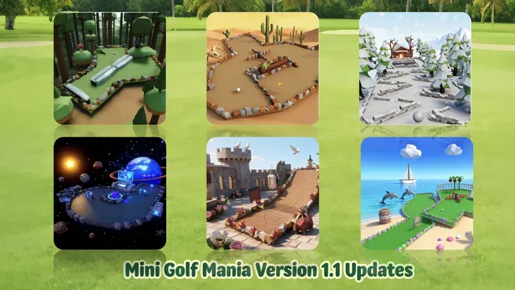 Developer update image for Mini Golf Mania 1.1 Updates: 6 Campaigns with Different Themes, 100+ Courses Available!