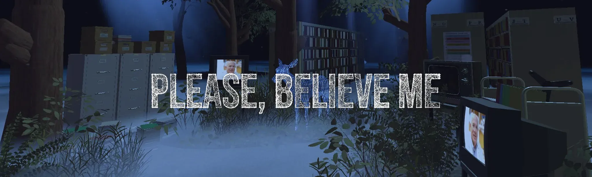 Please, Believe Me