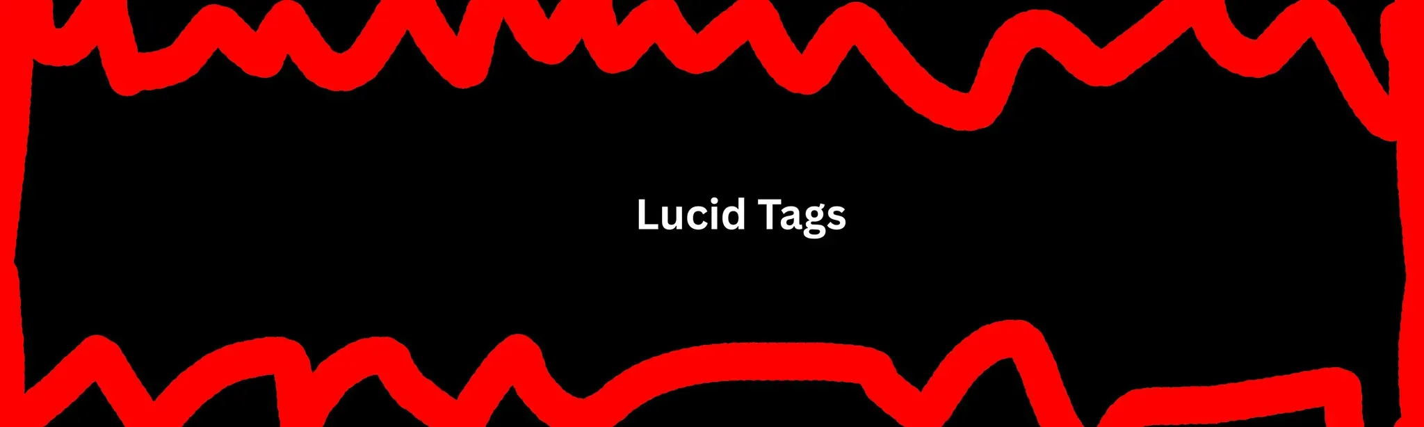 Lucid Tags