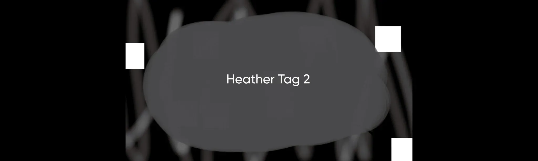 Heather Tag 2