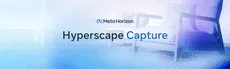 Meta Horizon Hyperscape Capture (Beta) hero image