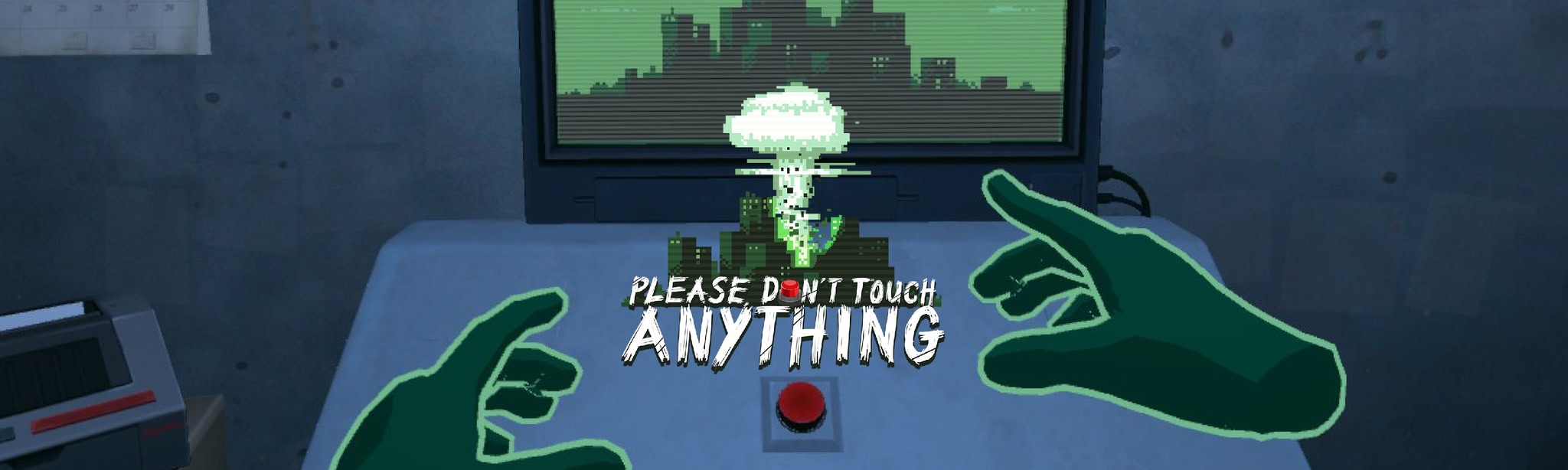 Please, Don't Touch Anything