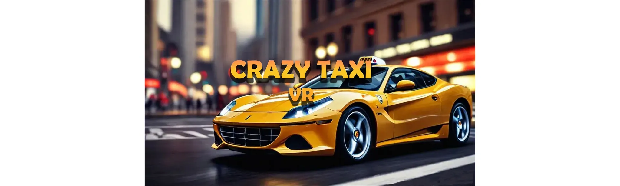 Crazy Taxi VR - Car Driving | Car Simulator