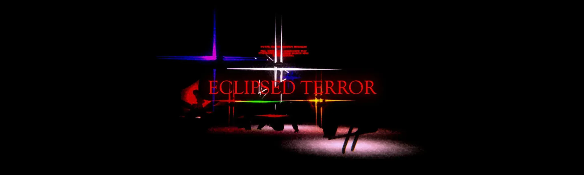 ECLIPSED TERROR
