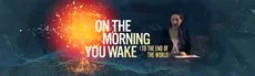 On The Morning You Wake (To the End of The World) hero image