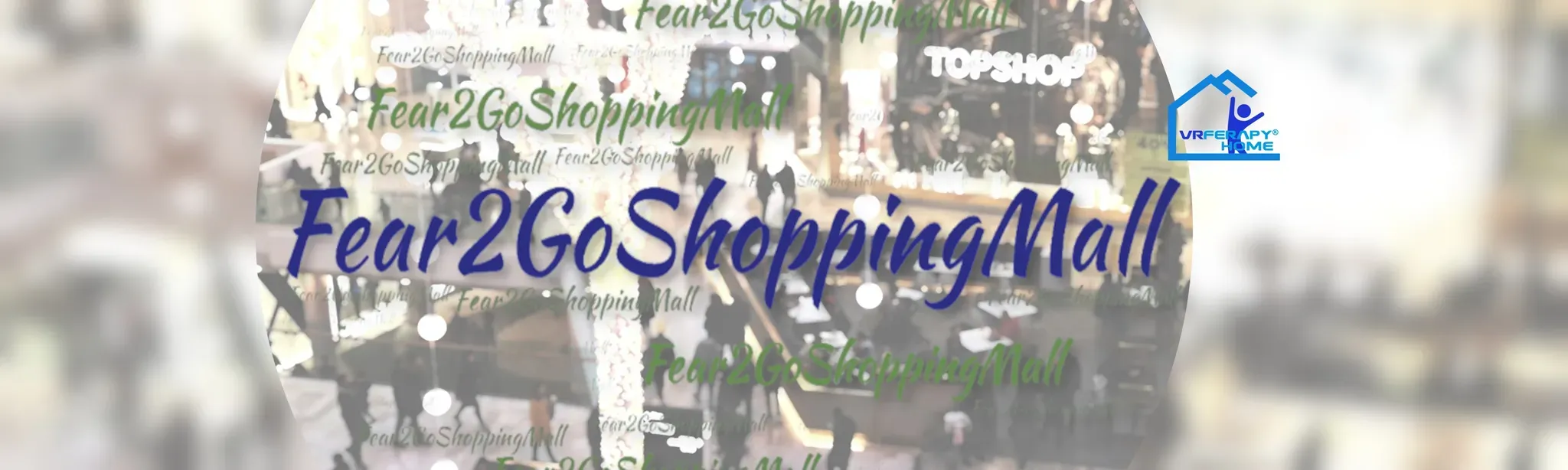 VRferapy Home - Fear2GoShoppingMall
