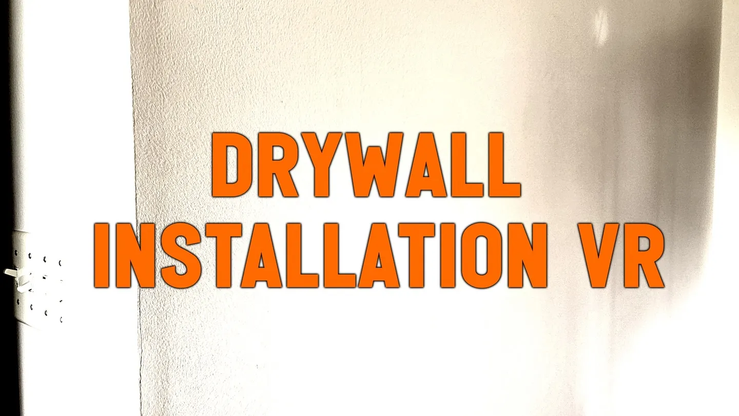 Drywall Installation VR trailer 0