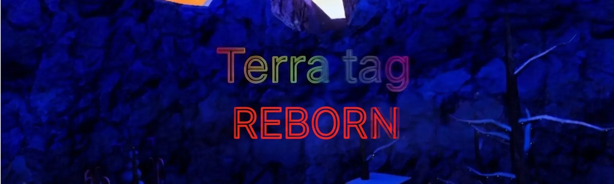 Terra tag REBORN